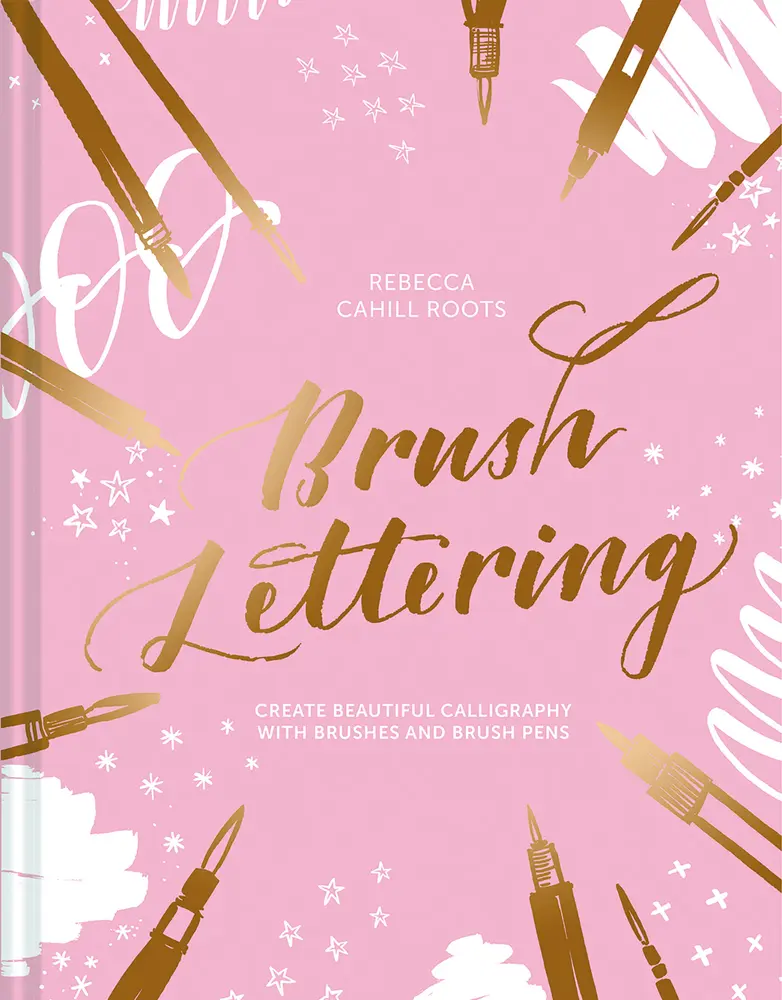 USED Book - Brush Lettering: Create Beautiful Calligraphy with Brushes and Brush Pens by Cahill Roots, Rebecca (Hardcover) - english