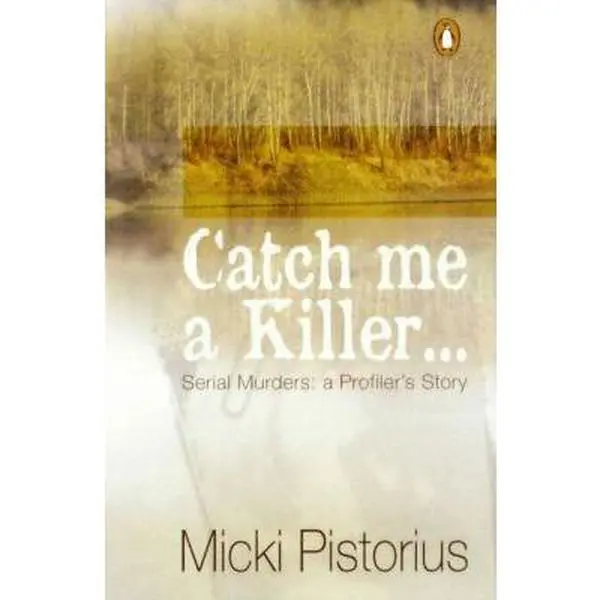 USED Book - Catch Me a Killer: Serial Murders: A Profiler's True Story by Micki Pistorius (Paperback) - english