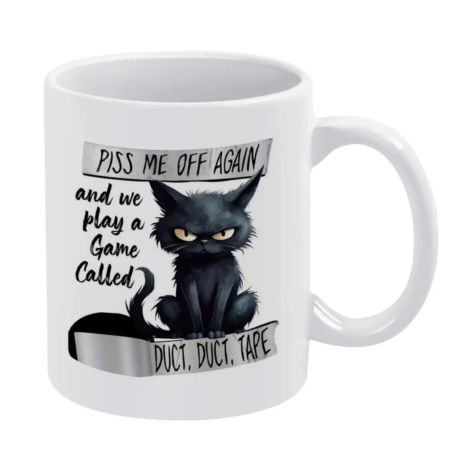 Piss Me Off Again And We Play Duck Duck Tape Funny Black Cat Ceramic Mug 11oz Sarcastic Humor Coffee Tea Cup Gift for Friends