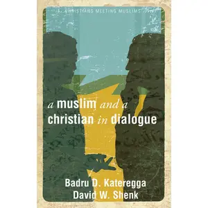 USED-A Muslim and a Christian in Dialogue by Shenk, David W. (Paperback)
