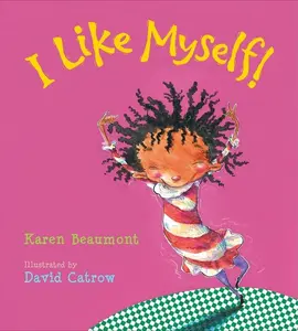 I Like Myself! Board Book by Karen Beaumont||David Catrow [Board book]