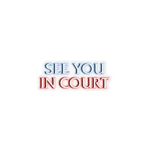 See You In Court Sticker