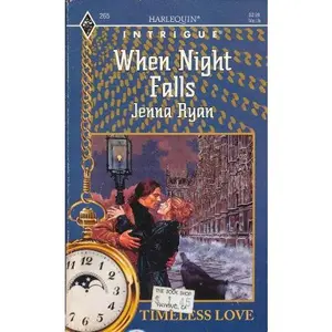 USED-When Night Falls (Harlequin Intrigue #265, Timeless Love #1) by Jenna Ryan (Unknown)