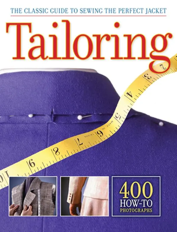 Tailoring: The Classic Guide to Sewing the Perfect Jacket - 400 How-To Photographs, English Book for Sewers - Editors of Creative Publishing International, Paperback, 0.95 lbs, 10.9" h x 8.2" l x 0.5" w, Sewing Jacket