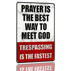 12×8 In Funny Religious Trespassing Aluminum Sign - "Prayer Is The Best Way To Meet God" Rustic Decorative Metal Wall Art Plaque, Farmhouse Home Signs for Home Patio Decor