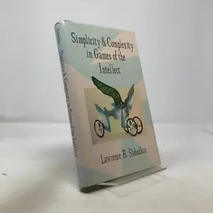 USED-Simplicity and Complexity in Games of the Intellect by Lawrence Slobodkin (Hardcover)