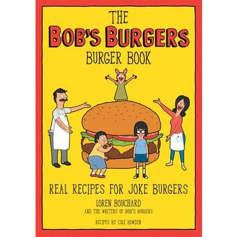 The Bob's Burgers Book: Real Recipes for Joke Dishes - English Children's Literature & Art Hard Cover by Loren Bouchard, 1.15 lbs, 9" H X 6.5" L X 0.6" W, Character Commentary for Fans of Bob's Burgers, Original Artwork