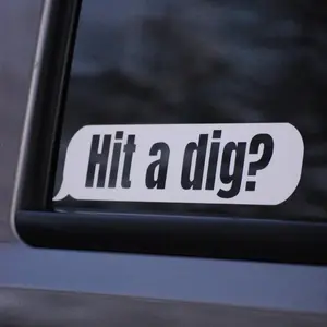 Hit a Dig? Decal | Text Bubble Decal For Trucks