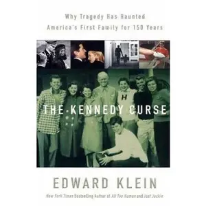 USED Book - The Kennedy Curse: Why Tragedy Has Haunted America's First Family for 150 Years by Edward Klein (Hardcover) - english