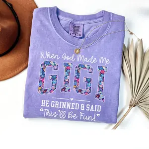 Comfort Colors When God Made Me Tee Gigi Shirt, Funny Christian Gigi Tshirt, Gift for Grandma, Mother's Day Gift