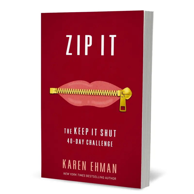Zip It: The Keep It Shut 40-Day Challenge by Karen Ehman [Paperback Book] A daily guide for word usage and reflection on what to say, how to say it, and when to remain silent.