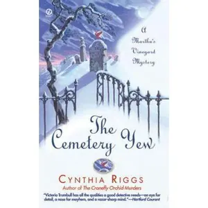 USED-The Cemetery Yew: A Martha's Vineyard Mystery (Paperback) by Cynthia Riggs (Unknown)