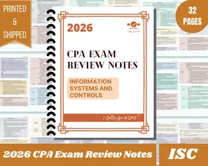 2026 | CPA Exam Review Notes - ISC | Printed & Shipped | 32 Pages | Information Systems and Controls | 2026 Edition