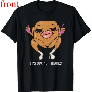 Cotton Graphic Tees Streetwear Gifts It’s Giving Thanks Turkey Funny Thanksgiving Meme T-Shirt