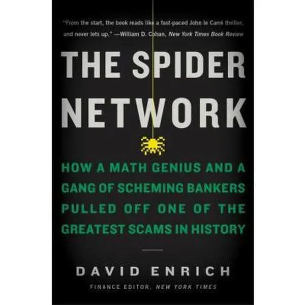USED Book - The Spider Network: How a Math Genius and a Gang of Scheming Bankers Pulled Off One of the Greatest Scams in History by Enrich, David (Paperback) - english