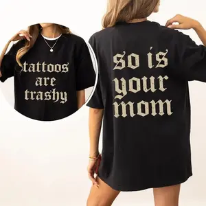 Retro-Style "Tattoos Are Tacky" Shirt, Humorous "Tattoos Are Stupid" Slogan Tee, Gothic-Style Tattoo Print T-Shirt, Anti-Tattoo Theme Shirt, Fun Gifts for Tattoo Enthusiasts