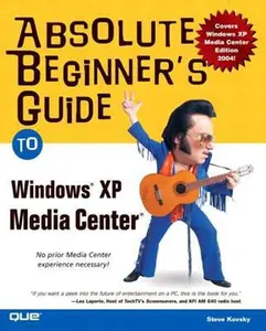 USED-Absolute Beginner's Guide to Windows XP Media Center by Kovsky, Steve (Paperback)