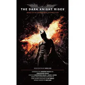 USED-The Dark Knight Rises: The Official Novelization (Movie Tie-In Edition) by Cox, Greg (Mass Market Paperback)