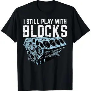 Unisex Funny Mechanic Car Engine Graphic Tee| "I Still Play With Blocks" Casual Streetwear Golf Gift Shirt