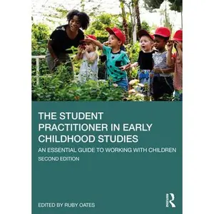 USED-The Student Practitioner in Early Childhood Studies: An Essential Guide to Working with Children (Paperback)
