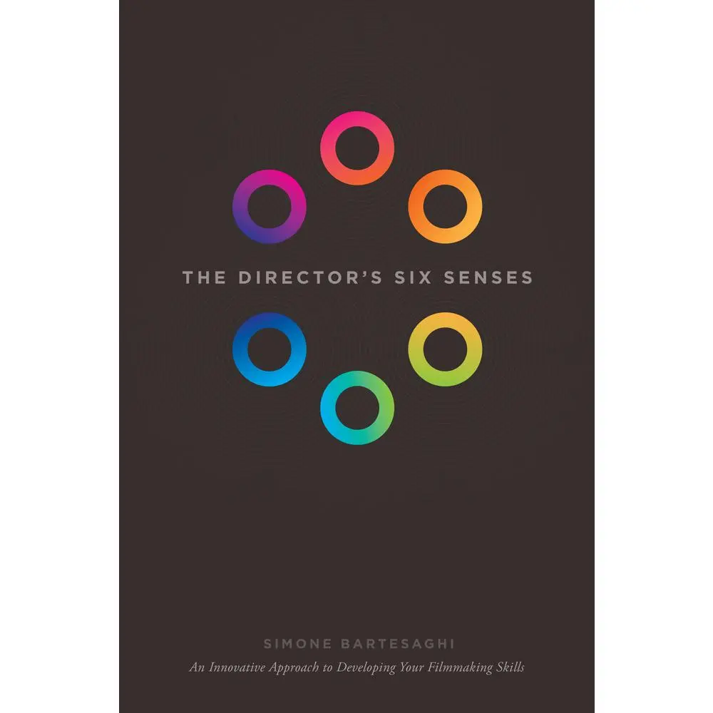 USED Book - The Director's Six Senses: An Innovative Approach to Developing Your Filmmaking Skills by Bartesaghi, Simone (Paperback) - english