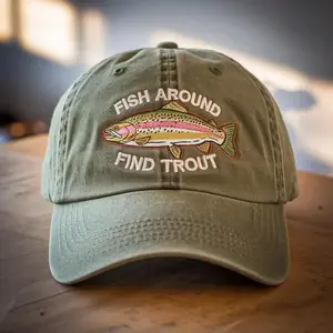Fish Around and Find Trout Hat, Funny Embroidered Fishing Dad Cap, Washed Cotton Trout Baseball Hat, Gift for Fishermen