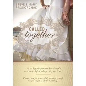 Called Together: Asks the Difficult Questions That All Couples Must Answer Before and After They Say I Do. Prepares You for a Success by Prokopchak, Steve (Paperback) - Used