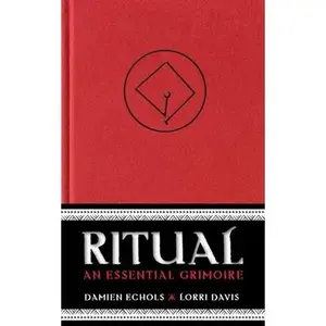 Ritual: An Essential Grimoire -- Damien Echols - Hardcover