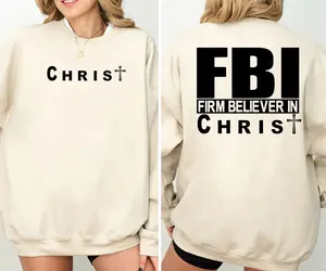 FBI Firm Believer In Christ Sweatshirt, Christian Faith Pullover with Cross Print, Religious Crewneck for Men and Women, Inspirational Church Apparel, Trendy Christmas Gift for Christians