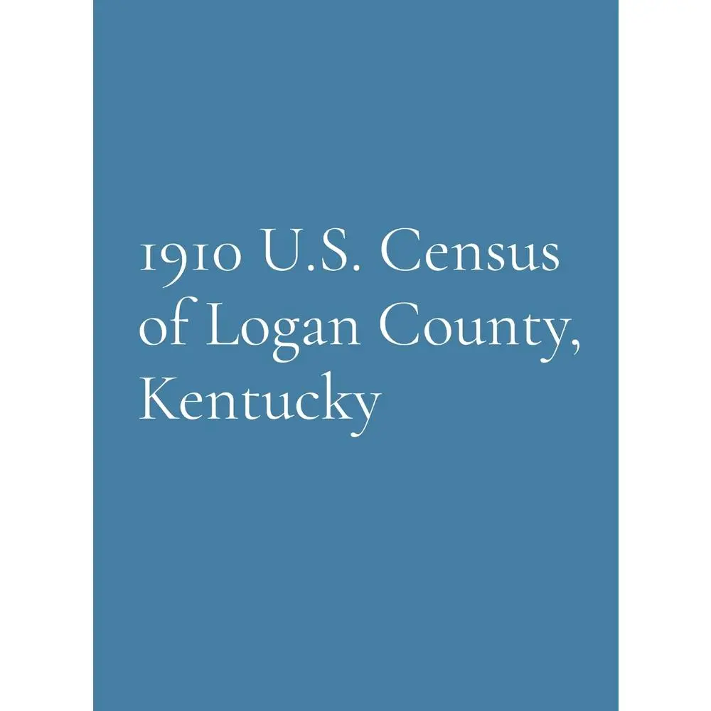 USED-1910 U.S. Census of Logan County, Kentucky (Hardcover)