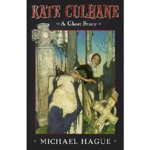USED-Kate Culhane: A Ghost Story by Michael Hague (Hardcover)