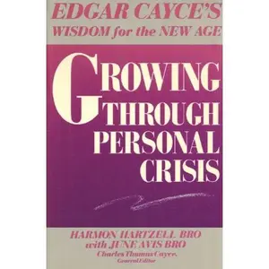 USED Book - Growing Through Personal Crisis (Edgar Cayce's Wisdom for the New Age) by Harmon Hartzell Bro (Paperback) - english