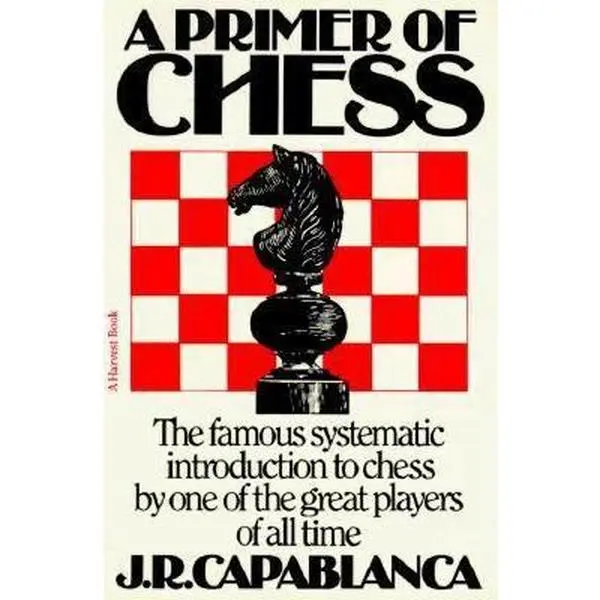 USED-A Primer of Chess by Jose R Capablanca (Paperback)