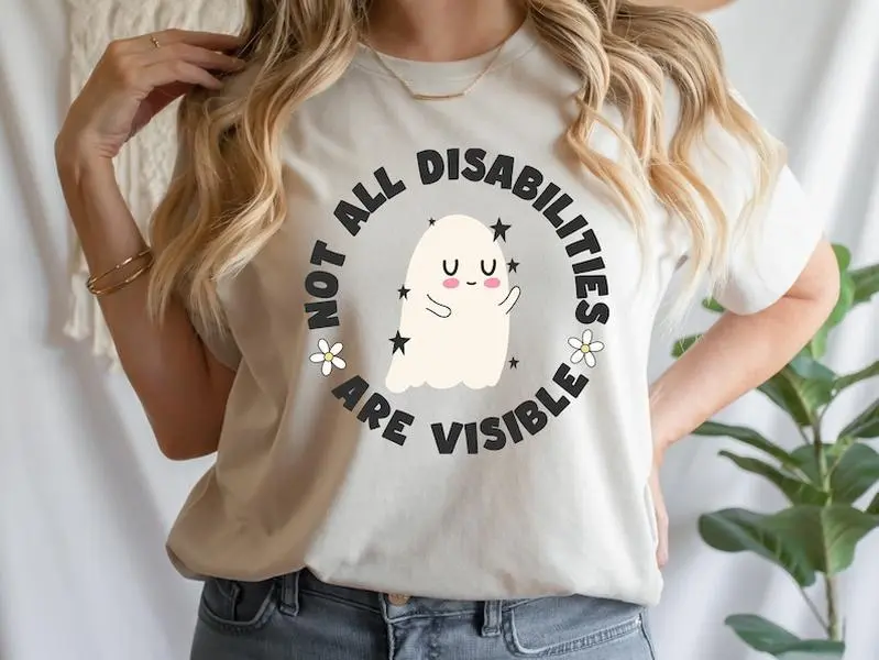 Not All Disabilities Are Visible Shirt, Disability Awareness Shirt, Disability Pride Month Tee, Mental Health Tee,Women Inspirational Shirts
