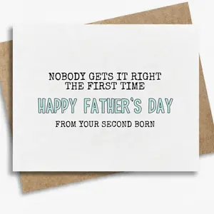 Funny Father's Day Card - Playful Quote Greeting Card with Kraft Envelope - for Family Party & Surprise Gift - Witty Keepsake for Dad from Second Born Child - Single Pack White