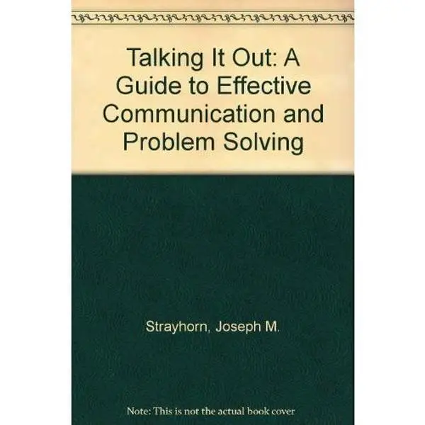 USED-Talking It Out: A Guide to Effective Communication and Problem Solving by Joseph M. Strayhorn (Paperback)