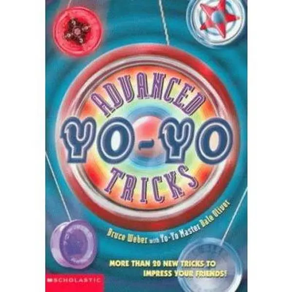 USED-Advanced Yo-Yo Tricks by Bruce Weber (Paperback)