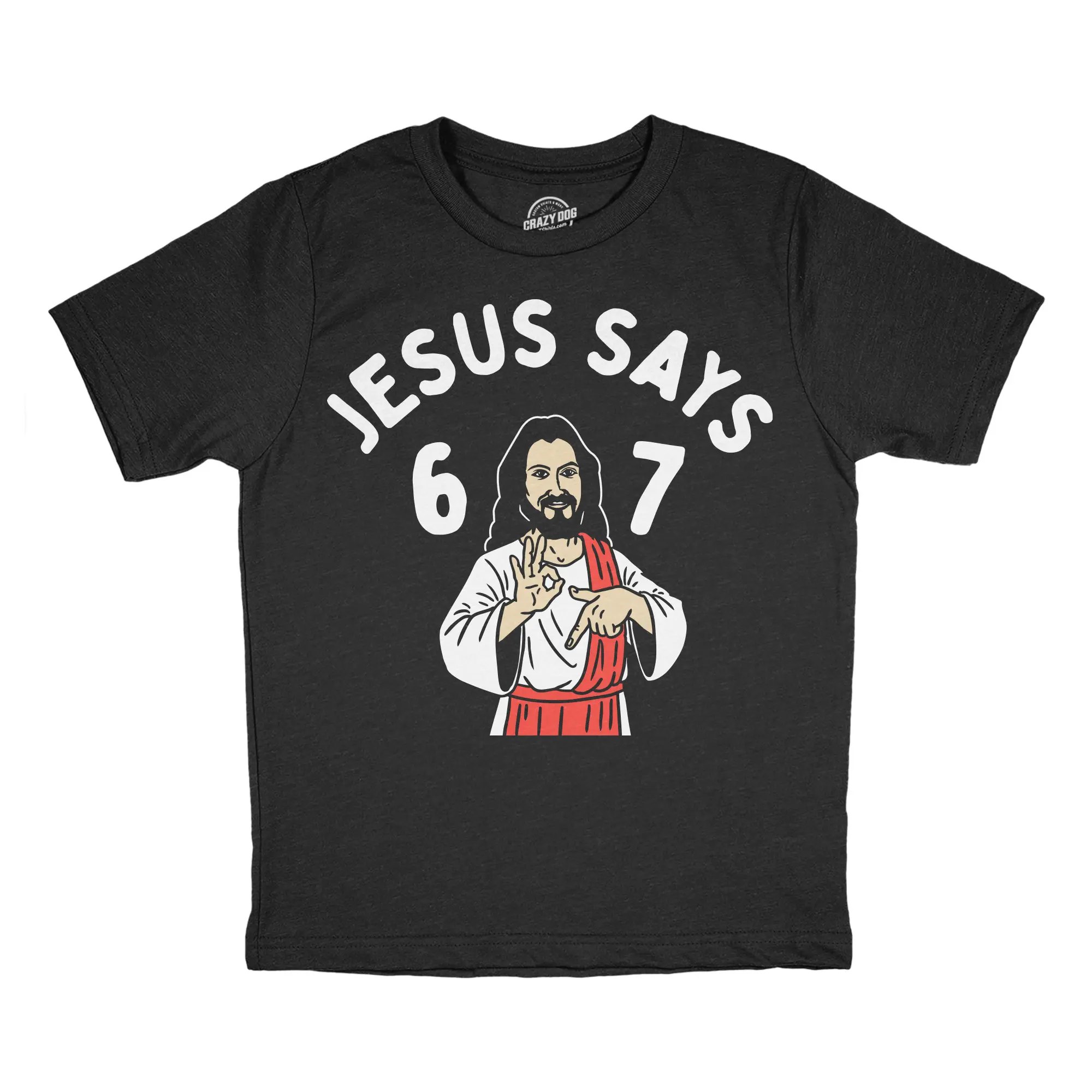 Youth Funny T Shirts Jesus Says 6 7 Sarcastic Meme Graphic Novelty Tee For Kids Funny T Shirts Meme Tops for Kid Funny Religious Short Sleeve Novelty Tees for Kids Black -