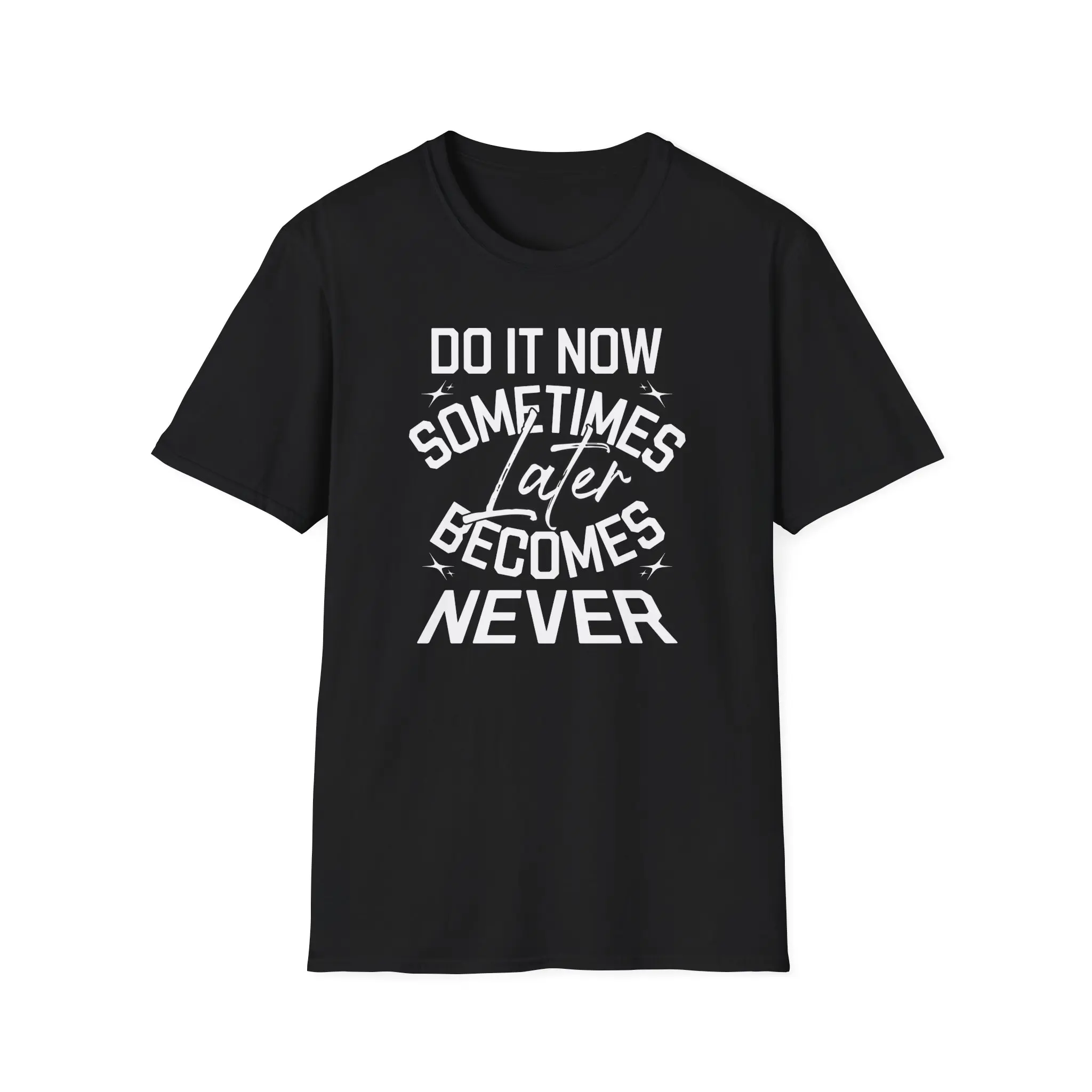 Do it Now Unisex T-Shirt
