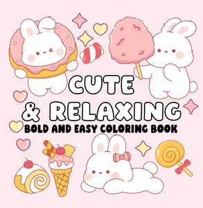 Cute & Relaxing Bold and Easy Coloring Book - Adorable Designs for Relaxation and Creativity