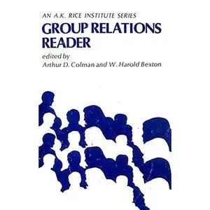 USED-Group relations reader (An A. K. Rice series) by Colman, Arthur D. & Bexton, W. Harold (Hardcover)