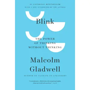 Blink: The Power of Thinking Without Thinking -- Malcolm Gladwell - Paperback