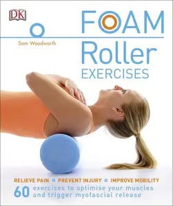USED-Foam Roller Exercises by Sam Woodworth (Paperback)