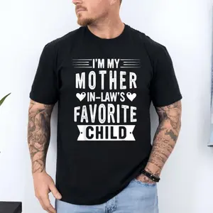 I'm My Mother In Law's Favorite Child Shirt, Retro Daughter In Law T-shirt, Favorite Son In Law Sweatshirt, Funny Gift From Mom In Law, Gift For Father