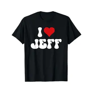 I Love Jeff Valentine'S Day T-Shirt for Men & Women - Funny Jeff-Themed Graphic Tee with Red Heart & Lettering, Comfortable Breathable, Unisex Sizes S-3XL, Casual & Romantic Gift for Valentine'S Day, Birthdays, Anniversaries - Year-Round Wear Black Tshirt