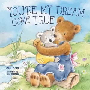 You're My Dream Come True: Building a Family Through Pregnancy, Adoption, and Foster