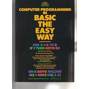 USED-Computer Programming in Basic the Easy Way: An Introduction to Computer Programming (Barron's Educational Series) by Douglas Downing (Paperback)