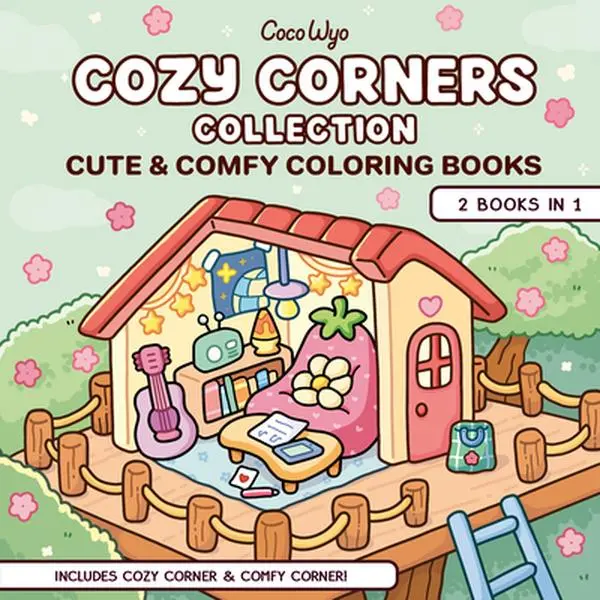 Cozy Corners Collection: 2-in-1 English Special Edition Coloring Book for Adults & Kids, Coco Wyo, Paperback