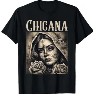 Chicana Chola Style Lowrider Clothes Mexican American Latina T-Shirt, Womenswear Clothe Top Underwear funny shirt