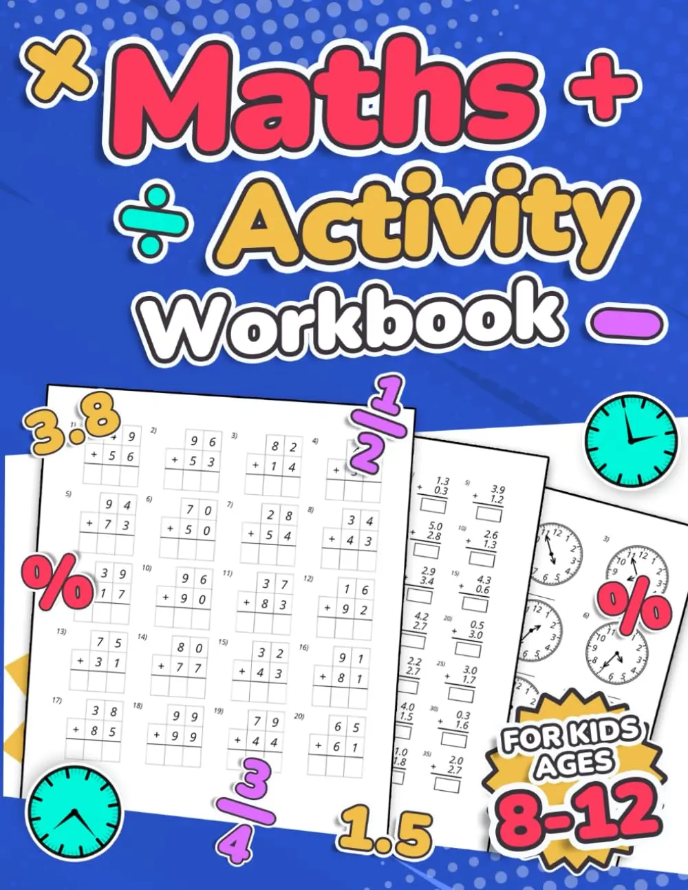 Maths Activity Workbook For Kids Ages 8-12 | Addition, Subtraction,Multiplication, Division, Decimals, Fractions, Percentages, and Telling the Time| ... KS2 | Large Print | Paperba (Maths For Kids)